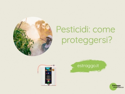 Pesticidi negli alimenti: ecco come possiamo proteggerci