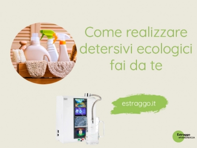 Come realizzare detersivi ecologici fai da te con l'acqua ionizzata